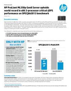 Performance brief  HP ProLiant ML350p Gen8 Server upholds world record in x86 2-processor critical-jOPS performance on SPECjbb2013 benchmark October 2013