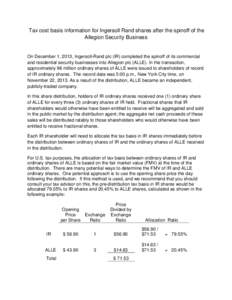 Tax cost basis information for Ingersoll Rand shares after the spinoff of the Allegion Security Business On December 1, 2013, Ingersoll-Rand plc (IR) completed the spinoff of its commercial and residential security busin