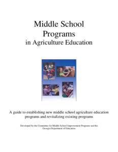 Middle School Programs in Agriculture Education A guide to establishing new middle school agriculture education programs and revitalizing existing programs