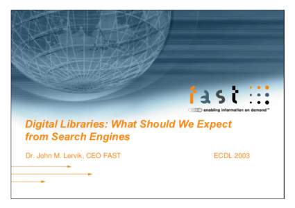 Microsoft PowerPoint - FAST Presentation - ECDL 2003 FINALppt