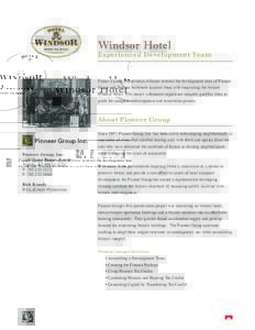 Windsor Hotel  Experienced Development Team Finney County Preservation Alliance selected the development team of Pioneer Group and Treanor Architects to assist them with renovating the historic