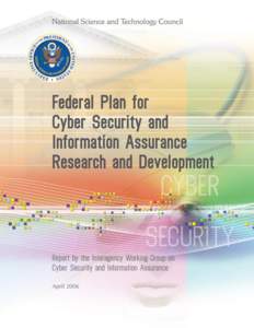 Crime prevention / Cyberwarfare / United States Department of Homeland Security / Computer security / National Strategy to Secure Cyberspace / Information security / National Security Agency / Cyber-security regulation / Proactive Cyber Defence / Security / National security / Public safety