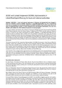 Press release from the Open Source Business Alliance  SUSE and Lanedo implement OOXML improvements in LibreOffice/OpenOffice.org for local and national authorities Stuttgart, [removed] – Local and national authorities
