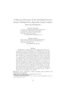 A Rigorous Extension of the Sch¨onhage-Strassen Integer Multiplication Algorithm Using Complex Interval Arithmetic∗ Raazesh Sainudiin Laboratory for Mathematical Statistical Experiments & Department of Mathematics and