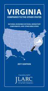 Virginia Compared to the Other States National Rankings on Taxes, Budgetary Components, and Other Indicatorsedition