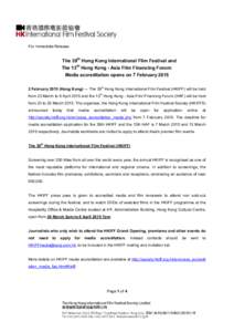 For Immediate Release  The 39th Hong Kong International Film Festival and The 13th Hong Kong - Asia Film Financing Forum: Media accreditation opens on 7 February 2015 th