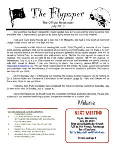 The Flypaper The Official Newsletter July 2013 ! Our sunshine has been replaced by much-needed rain, but we are getting some sunshine here