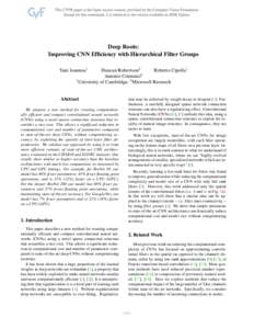 Deep Roots: Improving CNN Efficiency with Hierarchical Filter Groups Yani Ioannou1 Duncan Robertson2 Roberto Cipolla1