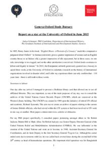 Geneva-Oxford Study Bursary Report on a stay at the University of Oxford in June 2015 Lukas Schemper, PhD Candidate, Department of International History, The Graduate Institute of International and Development Studies, G