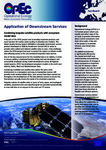 Fact Sheet 8  Application of Downstream Services Combining bespoke satellite products with ecosystem model data A key aim of the OPEC project was to develop improved products and