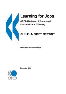 Learning for Jobs OECD Reviews of Vocational Education and Training CHILE: A FIRST REPORT