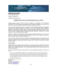 PRESS RELEASE For immediate distribution SOURCE: DIAGNOS inc. VENTURE TSX TICKER: ADK  DIAGNOS announces second kimberlite discovery in Brazil