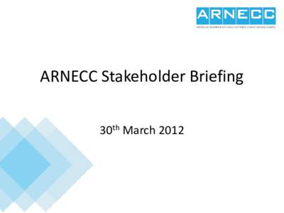 ARNECC Stakeholder Briefing