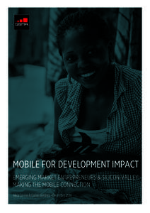 Silicon Valley Entrepreneurs Connect Report_DRAFT for GSMA Review_2014108_M4D Impact.docx
