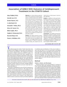Article  Association of GRIK4 With Outcome of Antidepressant Treatment in the STAR*D Cohort Silvia Paddock, Ph.D. Gonzalo Laje, M.D.