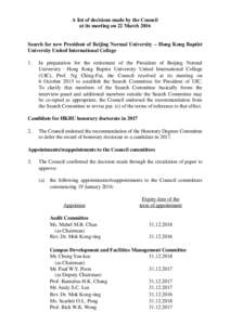A list of decisions made by the Council at its meeting on 22 March 2016 Search for new President of Beijing Normal University – Hong Kong Baptist University United International College 1.