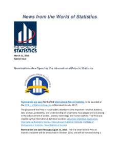 News from the World of Statistics  March 11, 2016 Special issue  Nominations Are Open for the International Prize in Statistics