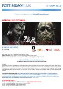 TIFFCOM 2013 To set up a meeting, please contact [removed] OFFICIAL SELECTIONS  RIGOR MORTIS