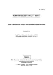 No. DP14-2  RCESR Discussion Paper Series Biases to Manufacturing Statistics from Offshoring: Evidence from Japan