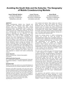 Avoiding the South Side and the Suburbs: The Geography of Mobile Crowdsourcing Markets Jacob Thebault-Spieker GroupLens Research University of Minnesota 