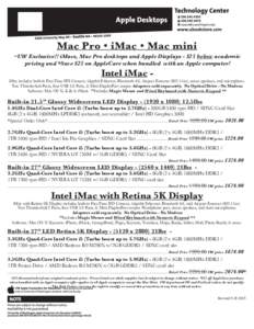 Mac Pro • iMac • Mac mini ~UW Exclusive!! iMacs, Mac Pro desktops and Apple Displays - $25 below academic pricing and *Save $25 on AppleCare when bundled with an Apple computer! Intel iMac iMac includes built-in Face