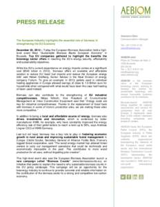 PRESS RELEASE The European Industry highlights the essential role of biomass in strengthening the EU Economy December 03, 2014 – Today the European Biomass Association held a highlevel event titled “Sustainable Bioma