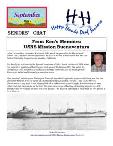 2014  SeniorS’ Chat From Ken’s Memoirs: USNS Mission Buenaventura After I wrote about the tanker, Kettleman Hills which was printed in the May issue of