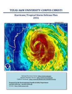 TEXAS A&M UNIVERSITY-CORPUS CHRISTI Hurricane/Tropical Storm Defense Plan 2016 UpdatedNational Hurricane Center: http://www.noaa.gov