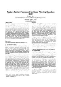 Feature-Fusion Framework for Spam Filtering Based on SVM Qinqing Ren Department of Control Science and Engineering Zhejiang University Hangzhou, 310027, China 