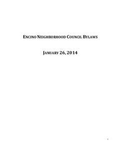 ENCINO NEIGHBORHOOD COUNCIL BYLAWS JANUARY 26, 2014 1  Bylaws Table of Contents