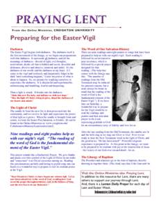 From the Online Ministries, CREIGHTON UNIVERSITY  Preparing for the Easter Vigil Darkness  The Word of Our Salvation History