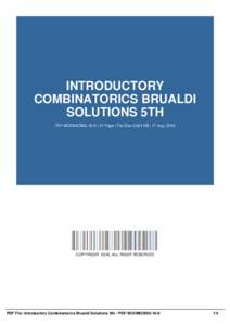 INTRODUCTORY COMBINATORICS BRUALDI SOLUTIONS 5TH PDF-BOOMICBS5-16-9 | 51 Page | File Size 2,824 KB | 17 Aug, 2016  COPYRIGHT 2016, ALL RIGHT RESERVED