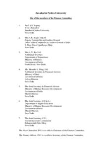 Jawaharlal Nehru University List of the members of the Finance Committee 1.  Prof. S.K. Sopory