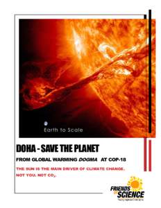 DOHA - SAVE THE PLANET FROM GLOBAL WARMING DOGMA AT COP-18 THE SUN IS THE MAIN DRIVER OF CLIMATE CHANGE. NOT YOU. NOT CO2.  0