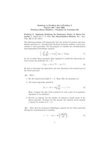 Solutions to Problem Set 4/Problem 5 PhysicsFall 1999 Professor Klaus Schulten / Prepared by Guochun Shi Problem 5: Algebraic Solutions for Stationary States of Morse Potential [L. Infeld and T. E. Hull, The Facto