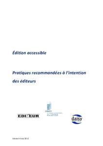 Édition accessible  Pratiques recommandées à l’intention des éditeurs  Version 4 mai 2013