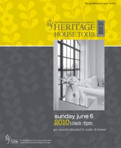 this guidebook is your ticket  get inspired, educated & inside 10 homes! The Heritage House Tour is a fundraising event in support of the Vancouver Heritage Foundation