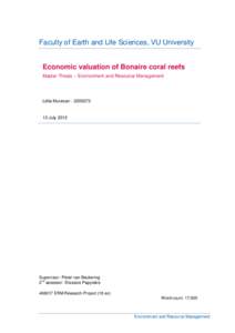 Faculty of Earth and Life Sciences, VU University 7 Economic valuation of Bonaire coral reefs Master Thesis – Environment and Resource Management
