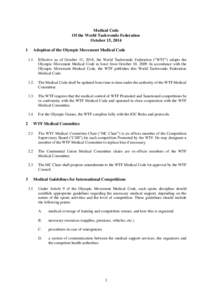 Medical Code Of the World Taekwondo Federation October 15, [removed]Adoption of the Olympic Movement Medical Code