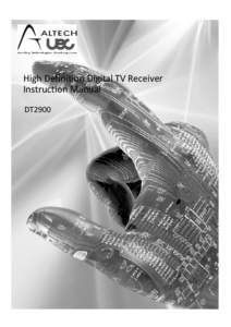 High Definition Digital TV Receiver Instruction Manual DT2900 CONTENTS CONTENTS ................................................................................................... 2