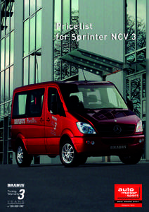Pricelist for Sprinter NCV 3 Version 03/07 All listed performance figures are approximate values. They depend on vehicle-specific details such as the vehicle type, equipment, tare weight, rear-axle ratio, wheel-tyre com