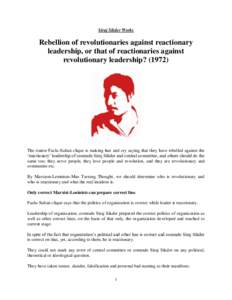 Siraj Sikder Works  Rebellion of revolutionaries against reactionary leadership, or that of reactionaries against revolutionary leadership? (1972)