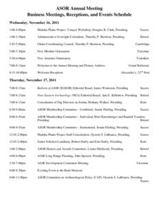 ASOR Annual Meeting Business Meetings, Receptions, and Events Schedule Wednesday, November 16, 2011 1:00-4:00pm  Madaba Plains Project-`Umayri Workshop, Douglas R. Clark, Presiding