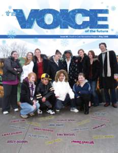 of the future Issue 08 | Youth in Care Newsletter Project | May 2008 THE VOICE | Issue 08 | May