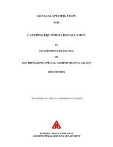 GENERAL SPECIFICATION FOR CATERING EQUIPMENT INSTALLATION IN GOVERNMENT BUILDINGS