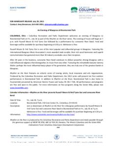 FOR IMMEDIATE RELEASE: July 29, 2013 Contact: Amy Stevenson, ,  An Evening of Bluegrass at Bicentennial Park COLUMBUS, Ohio – Columbus Recreation and Parks Department welcomes an eve