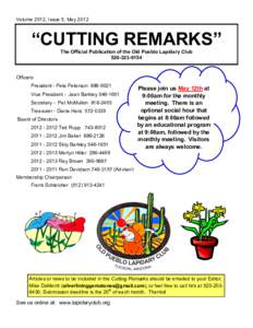 Volume 2012, Issue 5, May 2012  “CUTTING REMARKS” The Official Publication of the Old Pueblo Lapidary Club