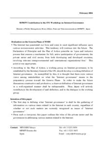 February[removed]MPHPT Contribution to the ITU Workshop on Internet Governance Ministry of Public Management, Home Affairs, Posts and Telecommunications (MPHPT) - Japan  Evaluation on the Geneva Phase of WSIS