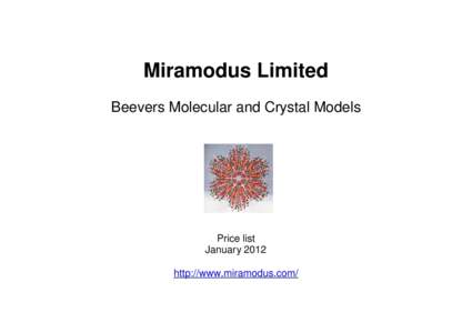 Miramodus Limited Beevers Molecular and Crystal Models Price list January 2012 http://www.miramodus.com/