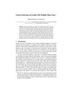 Latent Clustering on Graphs with Multiple Edge Types ? Matthew Rocklin1 and Ali Pinar2 1  Department of Computer Science, University of Chicago 2